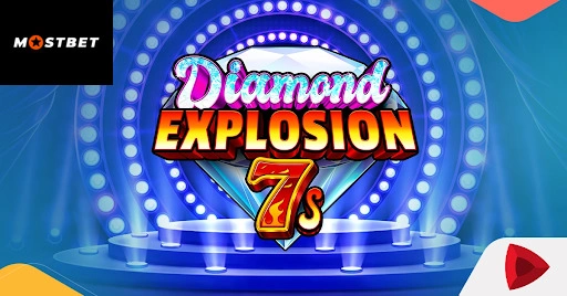 Diamond Explosion 7s'i Mostbet Casino'da oynayın